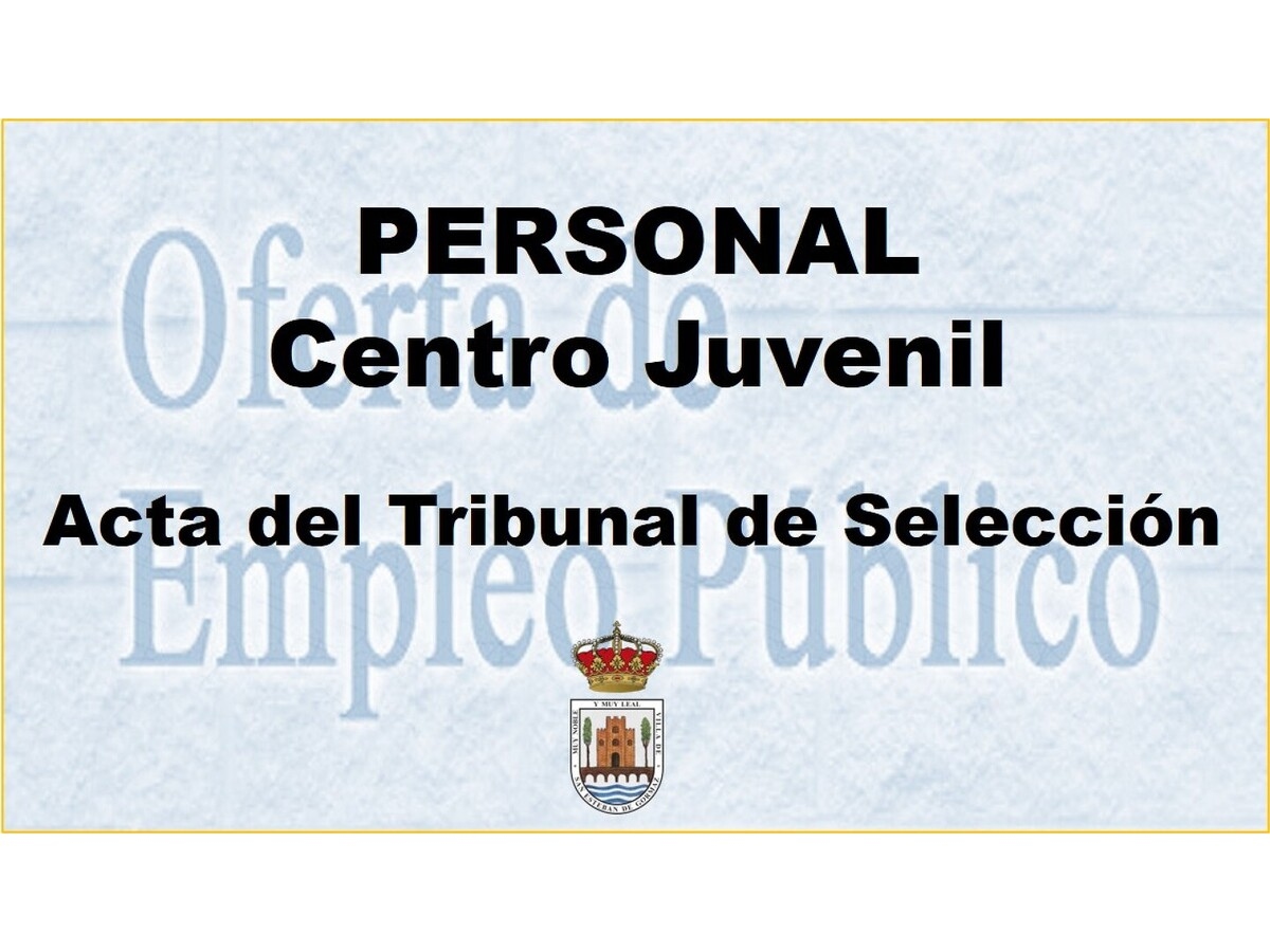 Personal Centro Juvenil: acta del Tribunal de Selección