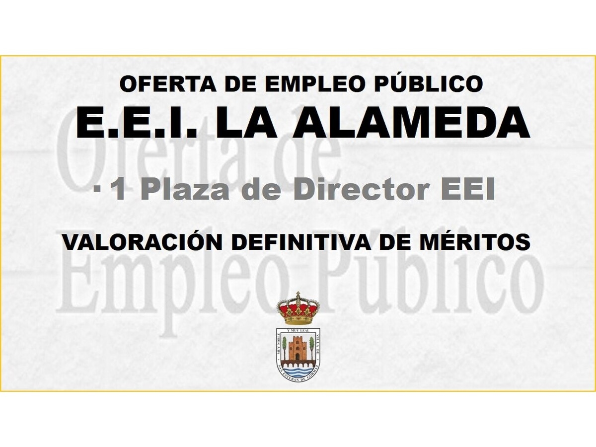 Director/a EEI La Alameda: Valoración definitiva de méritos